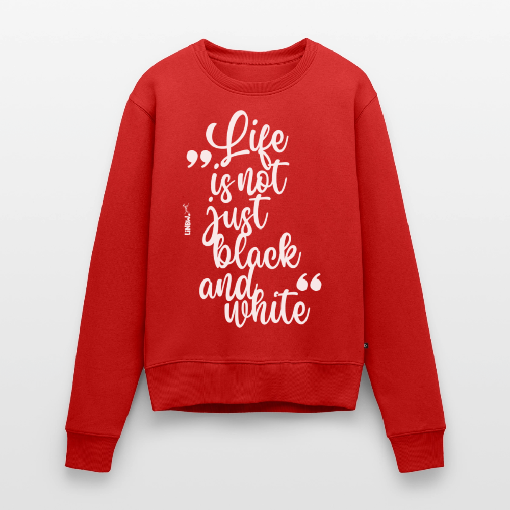 Life is not just black and white Pullover White Edition - Rot
