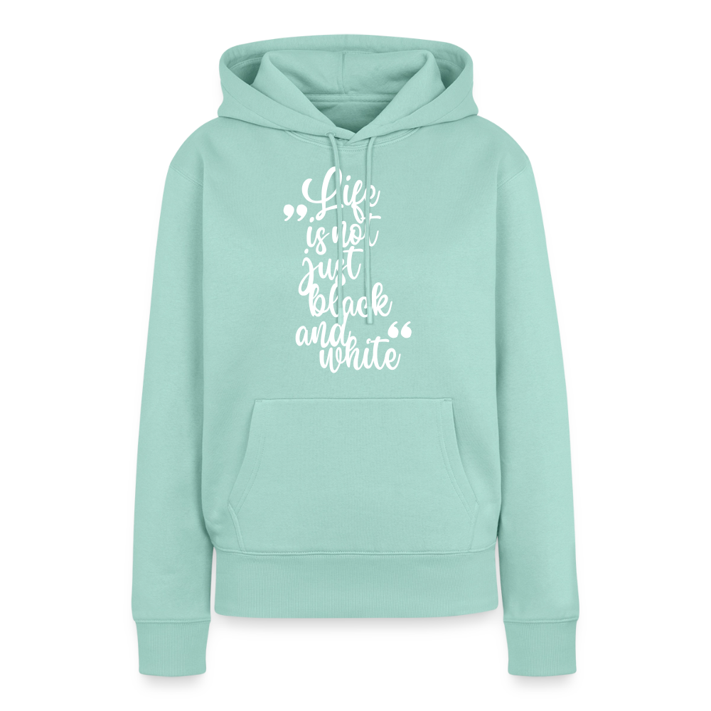 Life is not just black and white Hoodie White Edition - Mint 