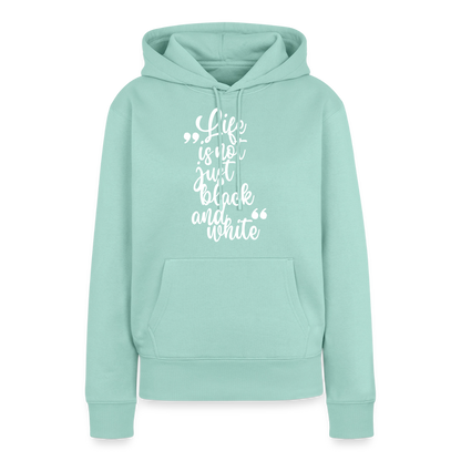 Life is not just black and white Hoodie White Edition - Mint 