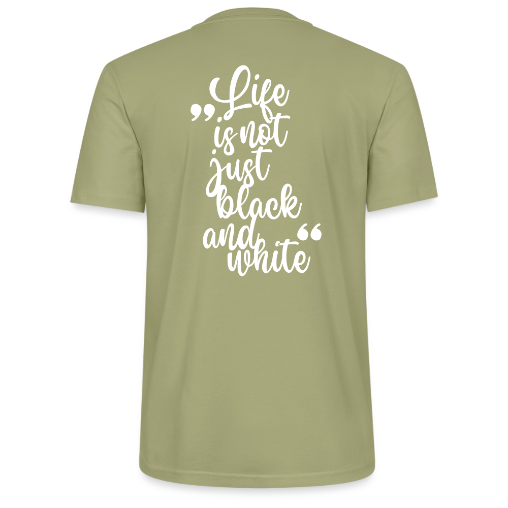 LiNBW. Unisex T-Shirt Premium Crew White Edition Life is not just black and white - Nebelgrün
