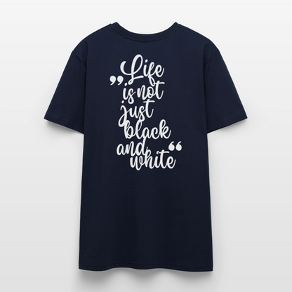 LiNBW. Unisex T-Shirt Premium Crew White Edition Life is not just black and white - Navy