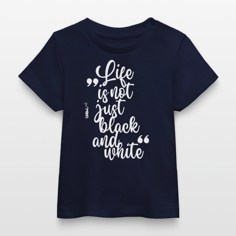 Life is not just black and white T-Shirt White Edition - LiNBW.