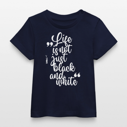 Life is not just black and white T-Shirt White Edition - LiNBW.