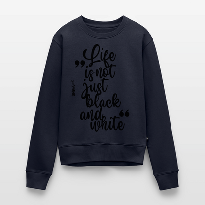 Life is not just black and white Pullover Black Edition - Navy