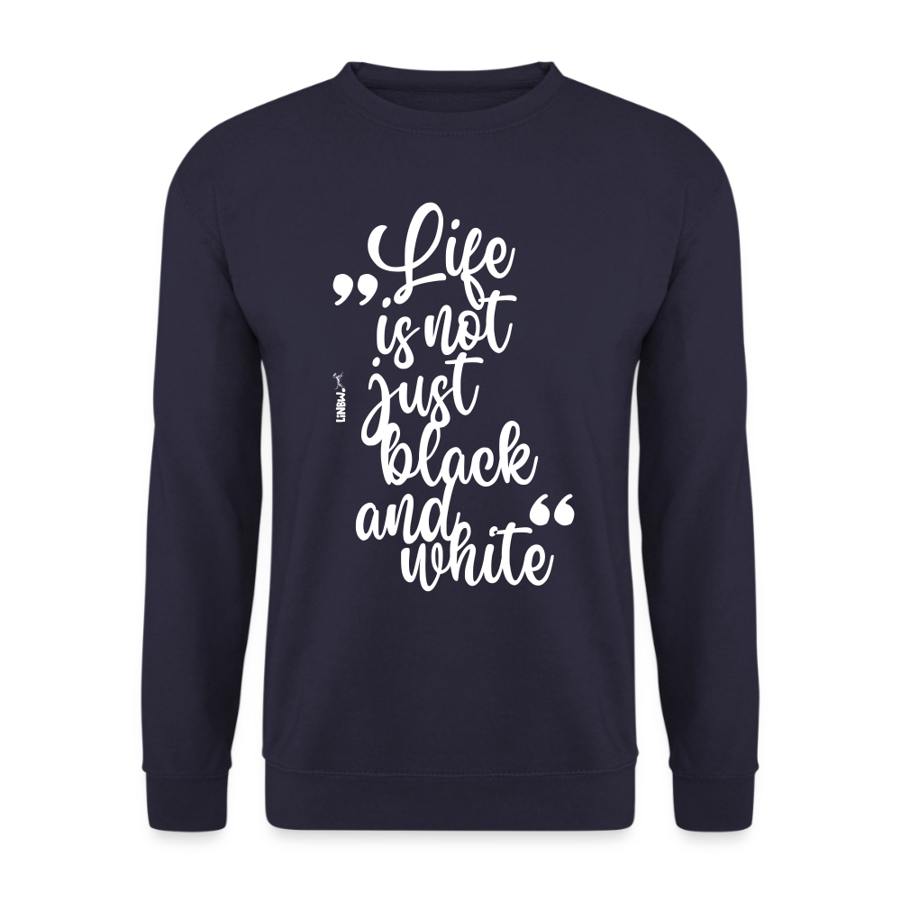 Life is not just black and white Classic Pullover White Edition - LiNBW.