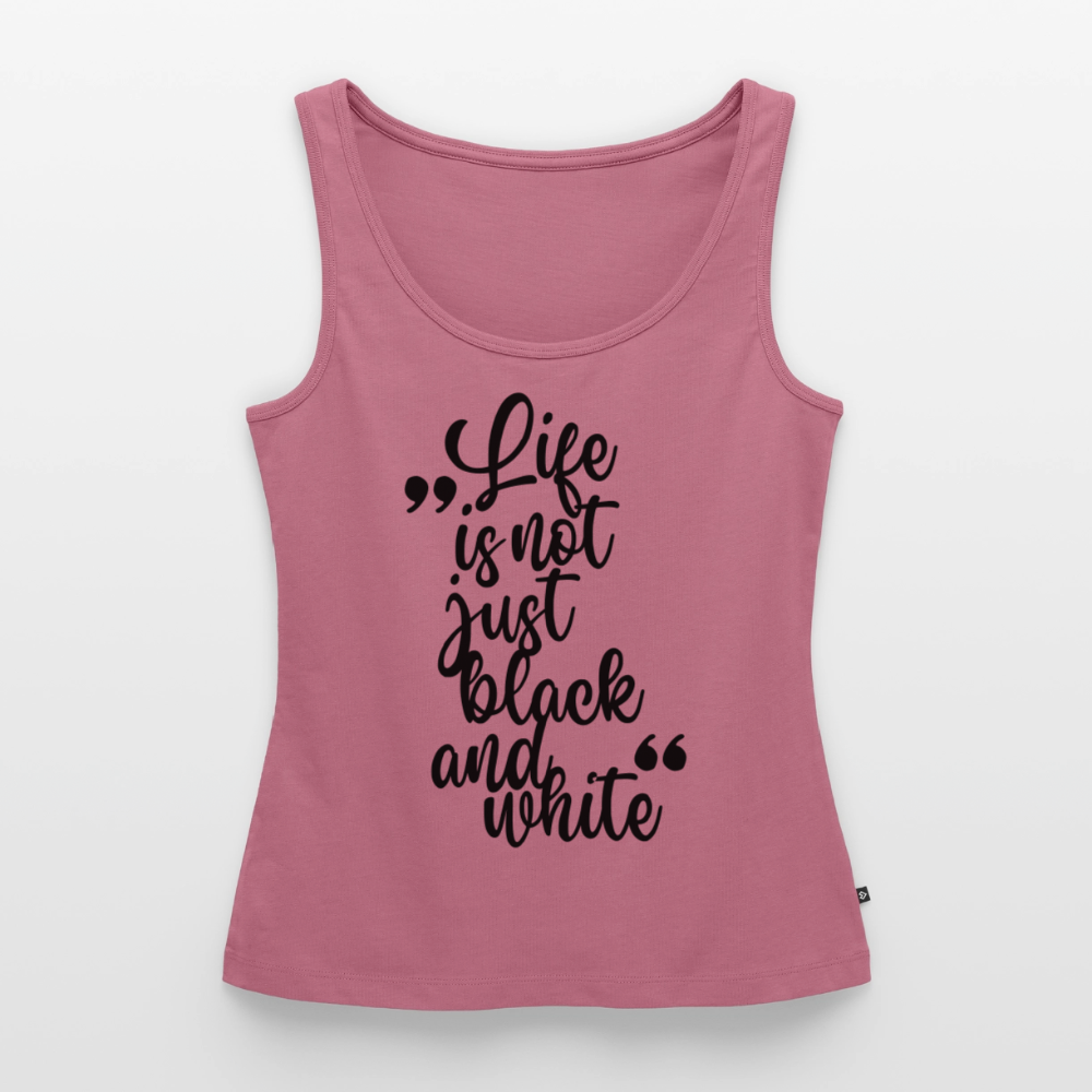 Life is not just black and white Tank Top Premium LiNBW. Black Edition - Mauve
