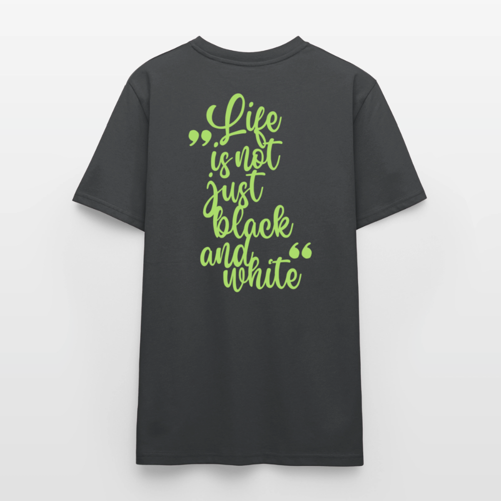 LiNBW. Unisex T-Shirt Premium Crew Green Edition Life is not just black and white - LiNBW.
