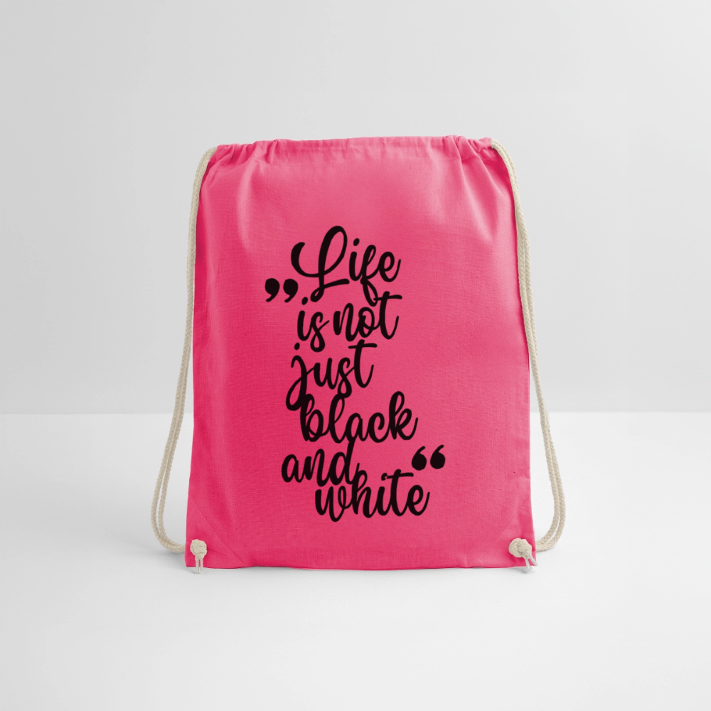 Life is not just black and white Turnbeutel Black Edition - Fuchsia