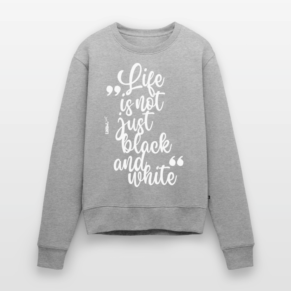 Life is not just black and white Pullover White Edition - Grau meliert