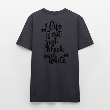 LiNBW. Unisex T-Shirt Premium Crew Black Edition Life is not just black and white - LiNBW.