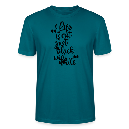 Life is not just black and white Unisex T-Shirt Premium Black Edition - Ozeanblau