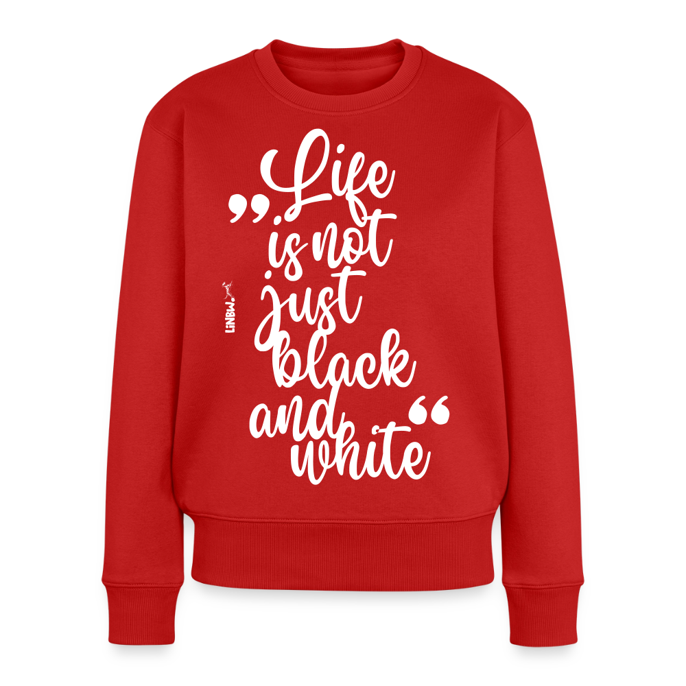 Life is not just black and white Pullover White Edition - Rot