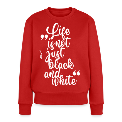 Life is not just black and white Pullover White Edition - Rot