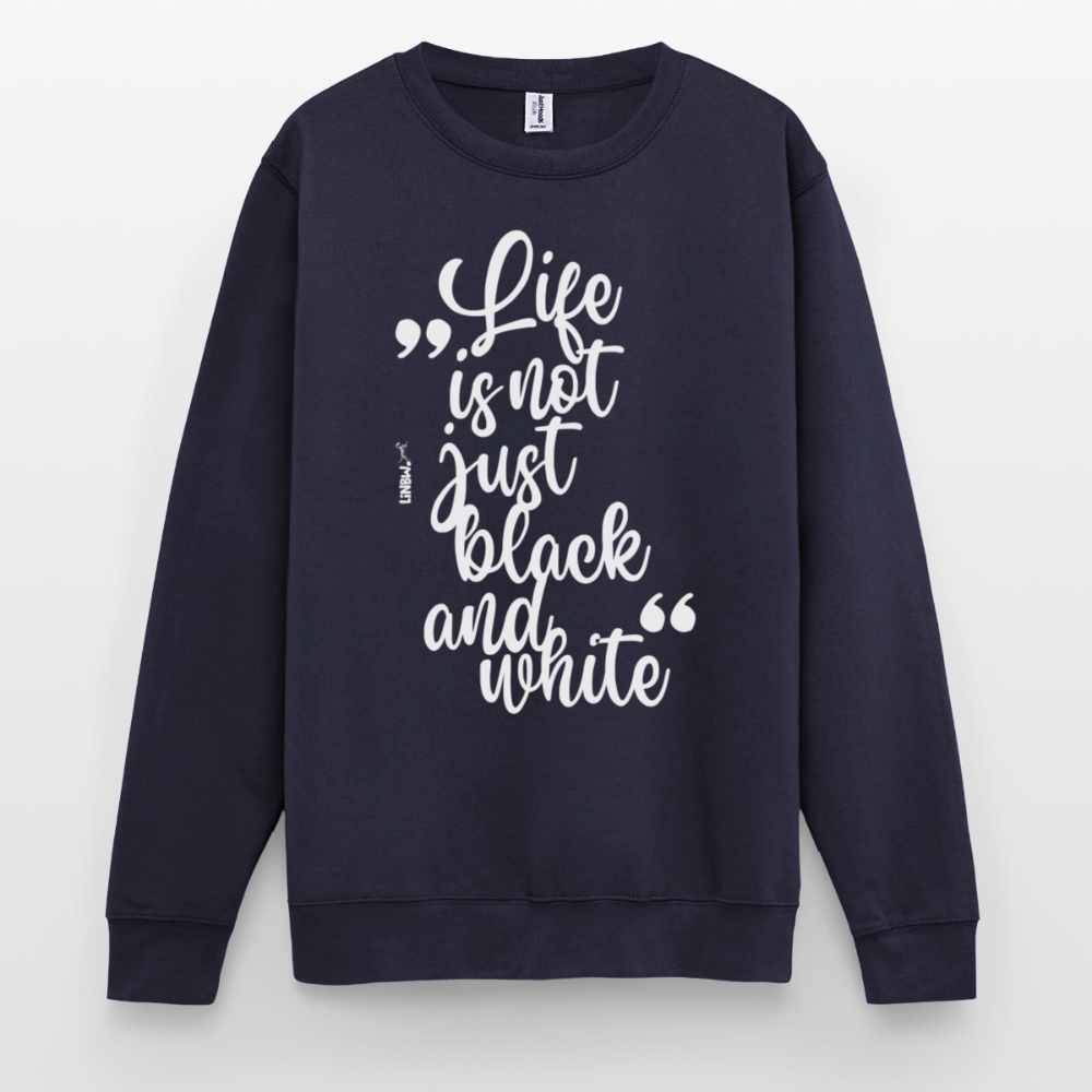 Life is not just black and white Classic Pullover White Edition - LiNBW.