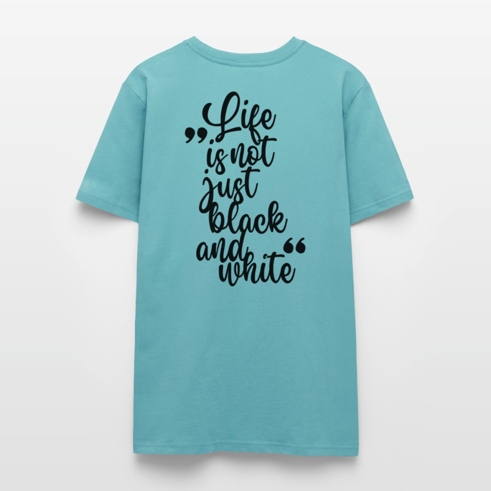 LiNBW. Unisex T-Shirt Premium Crew Black Edition Life is not just black and white - LiNBW.