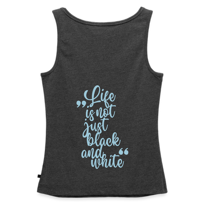 LiNBW. Tank Top Premium Blue Edition Life is not just black and white - Anthrazit meliert
