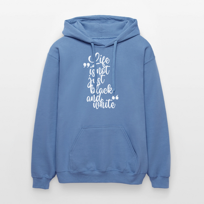Life is not just black and white Hoodie White Edition - Carolina Blue