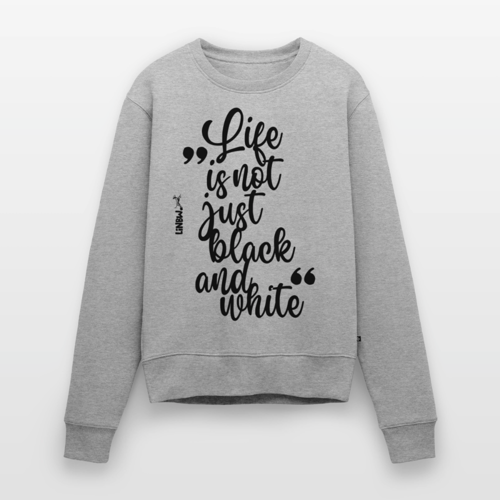 Life is not just black and white Pullover Black Edition - Grau meliert