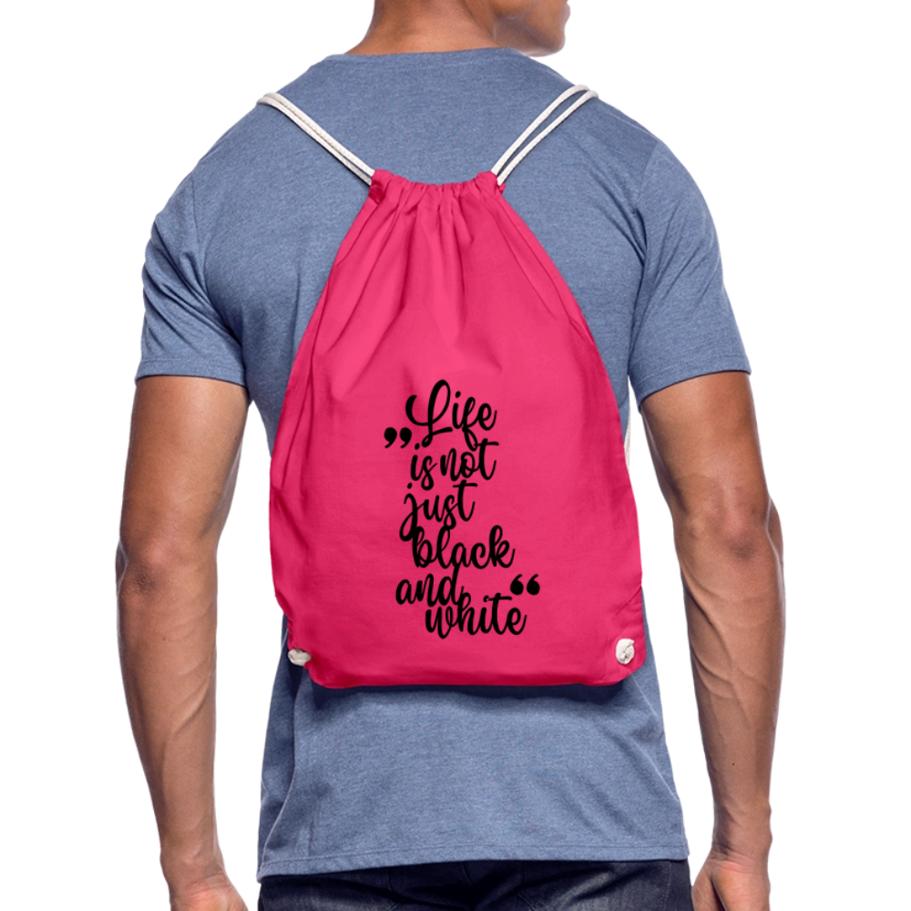 Life is not just black and white Turnbeutel Black Edition - Fuchsia