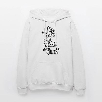 Life is not just black and white Hoodie Black Edition - Weiß