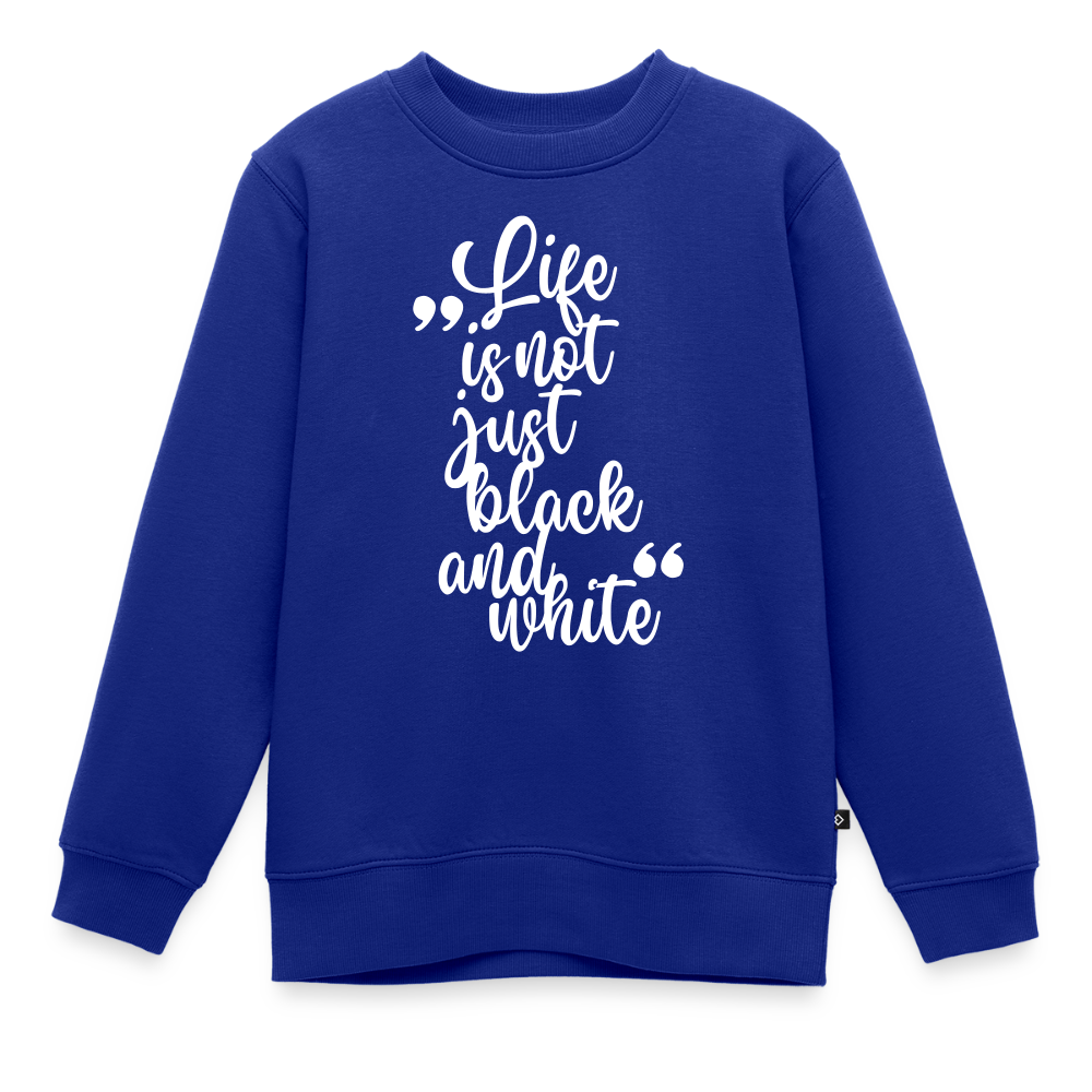 Life is not just black and white Pullover White Edition - LiNBW.