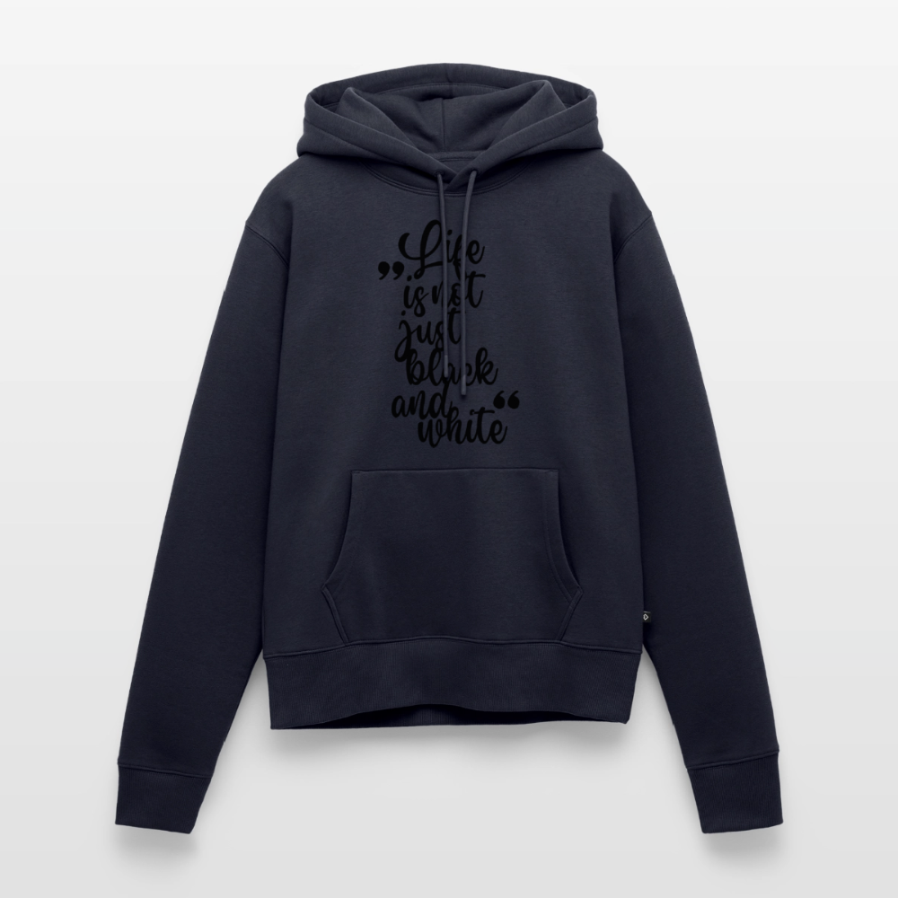 Life is not just black and white Hoodie Black Edition - Navy