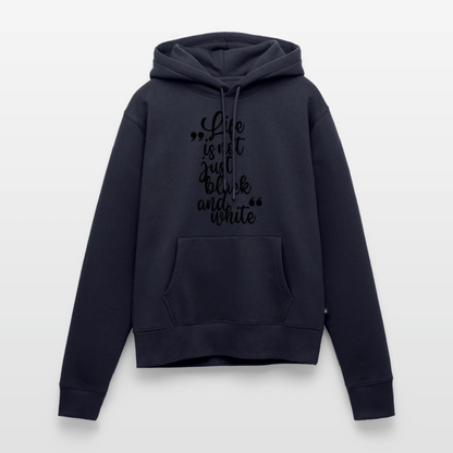 Life is not just black and white Hoodie Black Edition - Navy