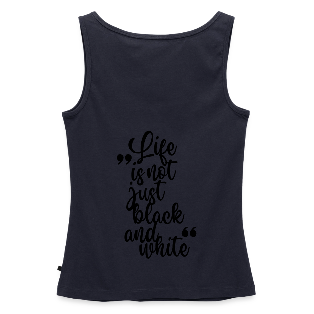 LiNBW. Tank Top Premium Black Edition Life is not just black and white - Navy