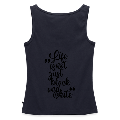 LiNBW. Tank Top Premium Black Edition Life is not just black and white - Navy
