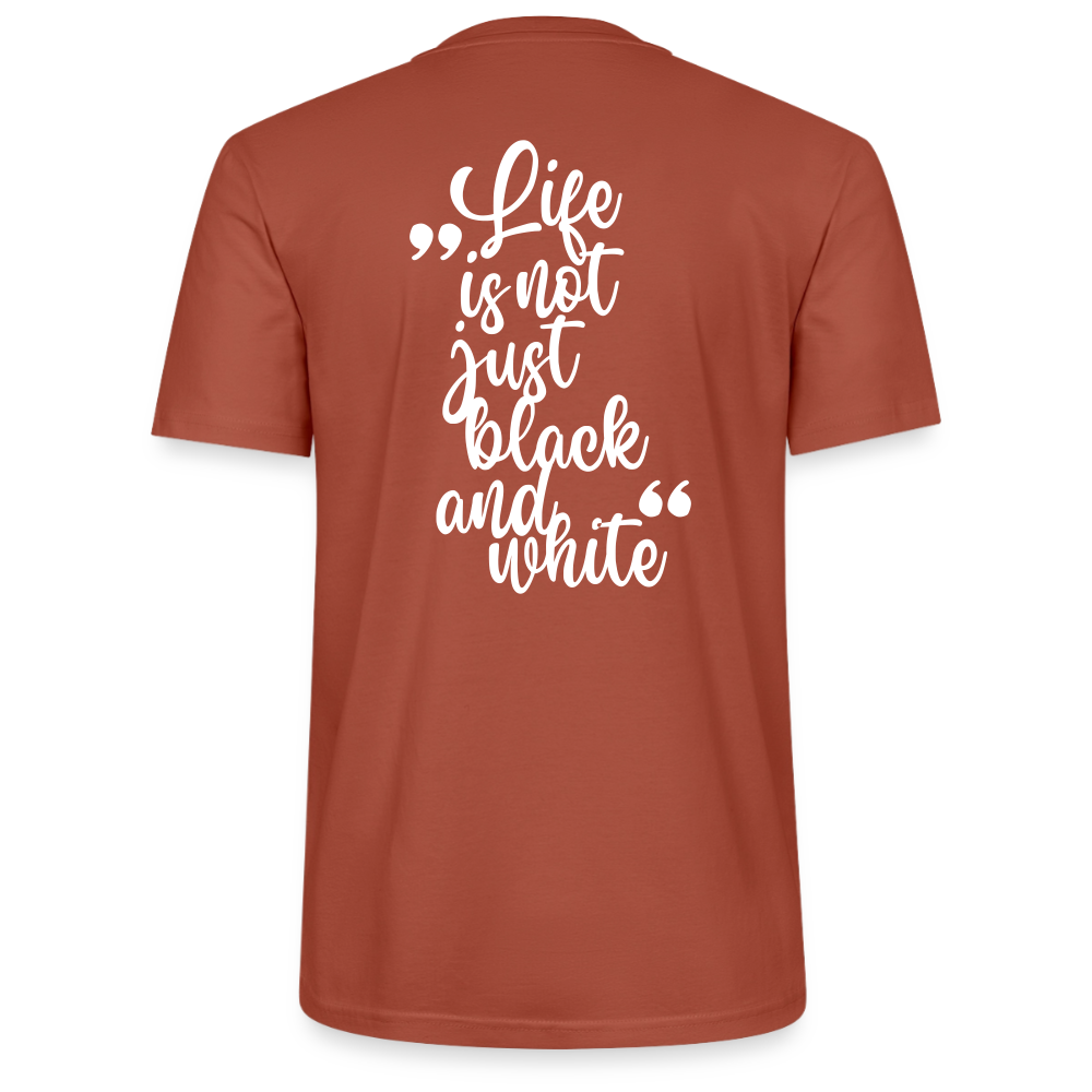 LiNBW. Unisex T-Shirt Premium Crew White Edition Life is not just black and white - Terrakotta