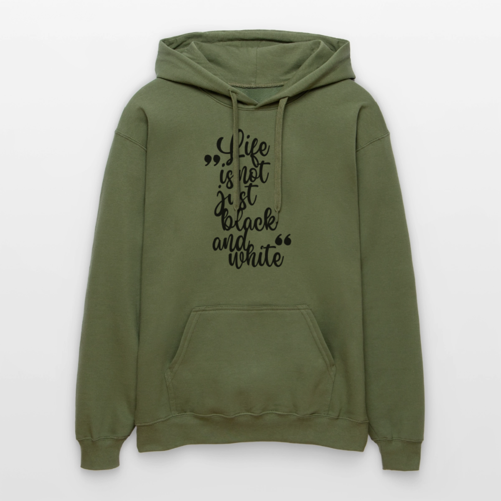 Life is not just black and white Hoodie Black Edition - Militärgrün