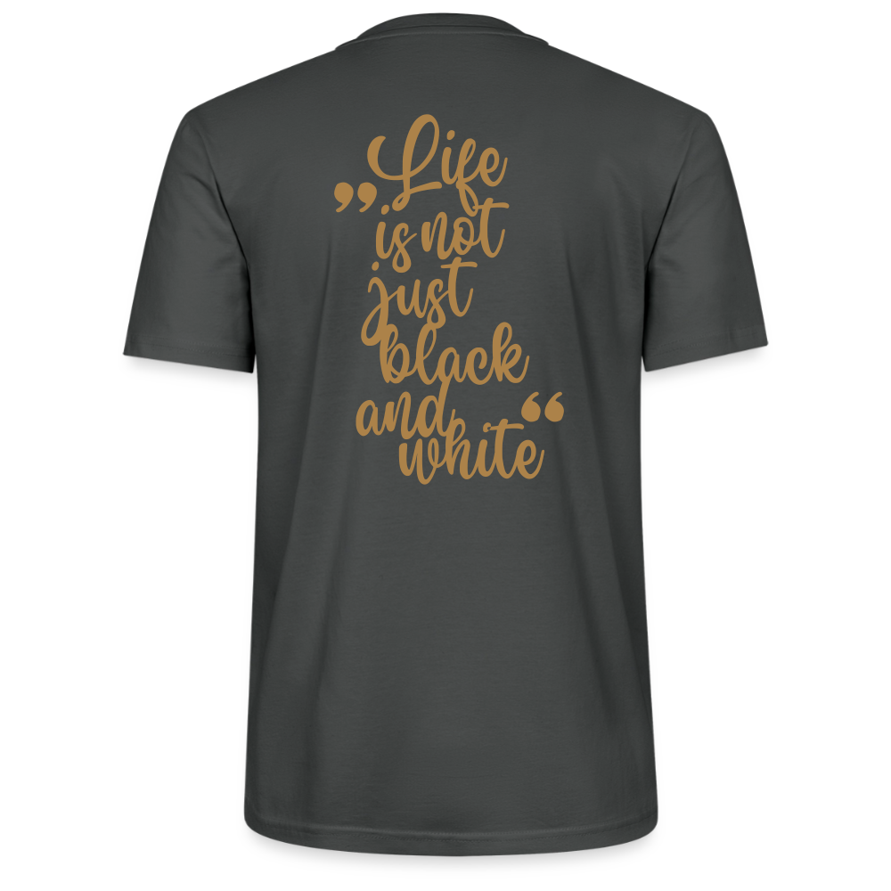 LiNBW. Unisex T-Shirt Premium Crew Brown Edition Life is not just black and white - Anthrazit