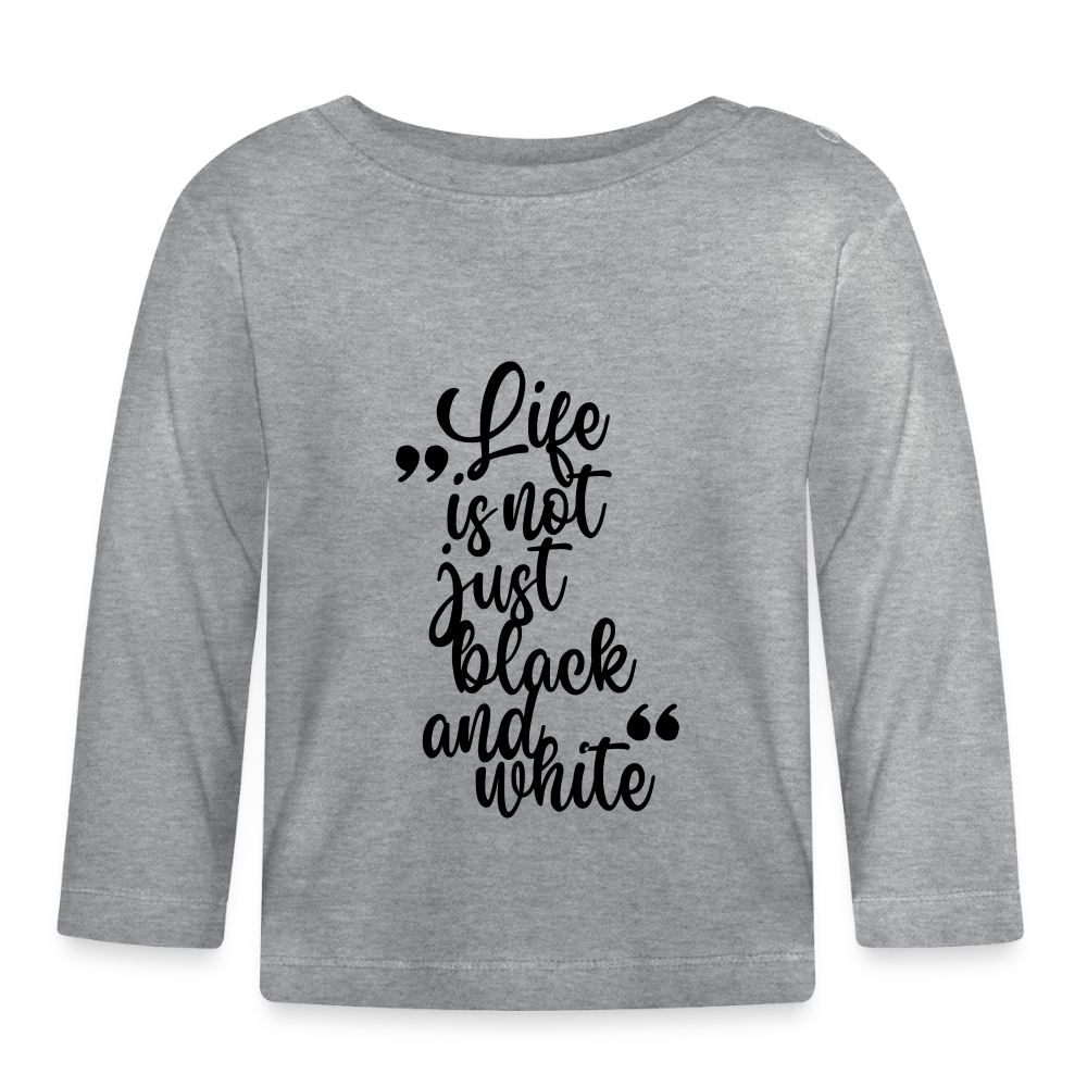 Life is not just black and white Langarmshirt Black Edition - Grau meliert