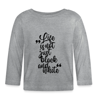 Life is not just black and white Langarmshirt Black Edition - Grau meliert