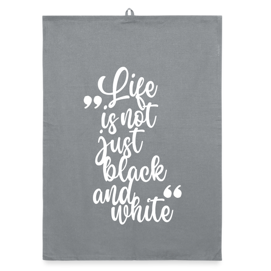 Life is not just black and white Geschirrtuch White Edition - LiNBW.