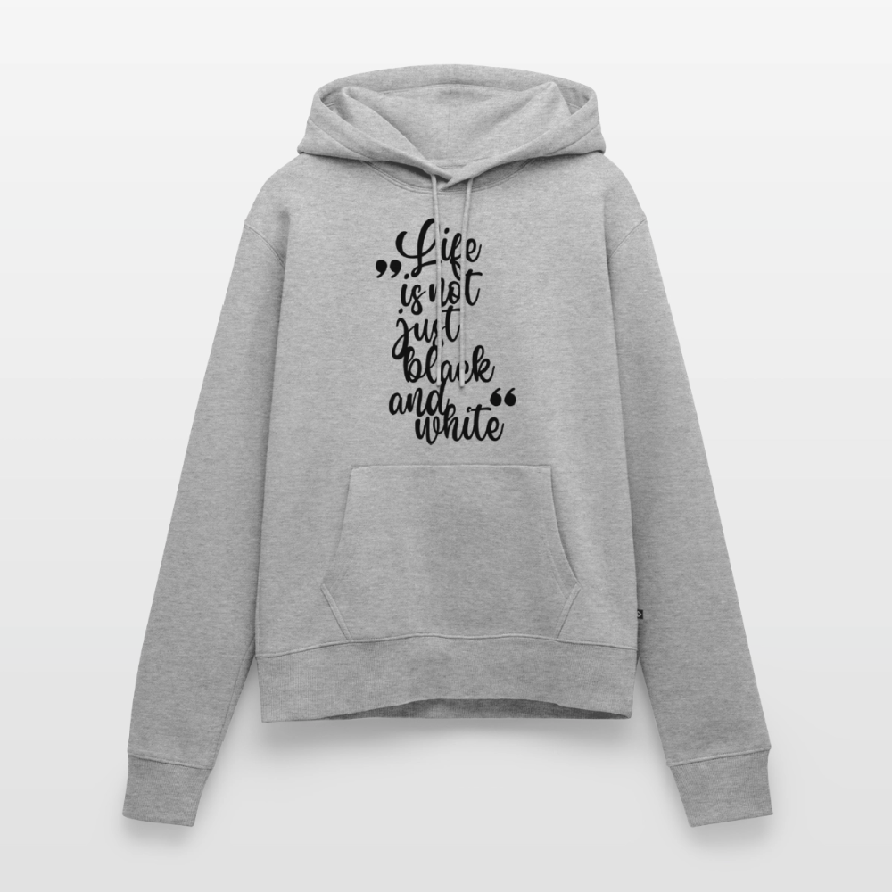 Life is not just black and white Hoodie Black Edition - Grau meliert