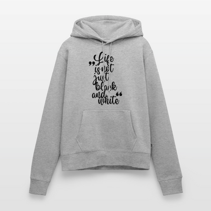 Life is not just black and white Hoodie Black Edition - Grau meliert