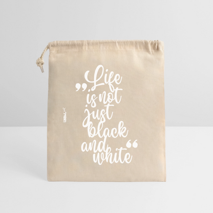 Life is not just black and white Baumwollbeutel White Edition - Natur