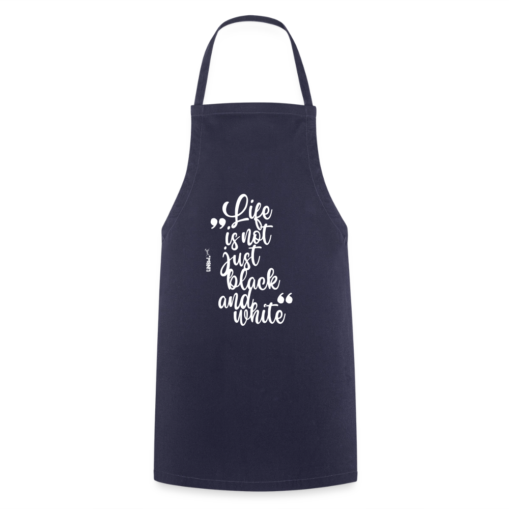 Life is not just black and white Kochschürze White Edition - Navy