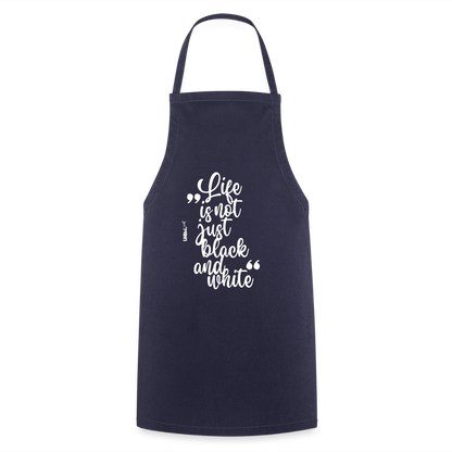 Life is not just black and white Kochschürze White Edition - Navy
