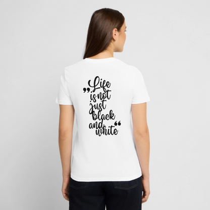 LiNBW. Unisex T-Shirt Premium Crew Black Edition Life is not just black and white - LiNBW.