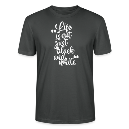 Life is not just black and white Unisex T-Shirt Premium White Edition - LiNBW.
