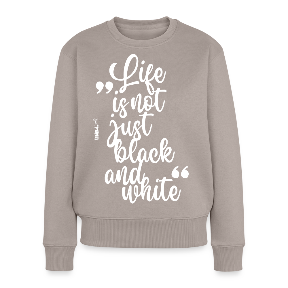 Life is not just black and white Pullover White Edition - Taupe