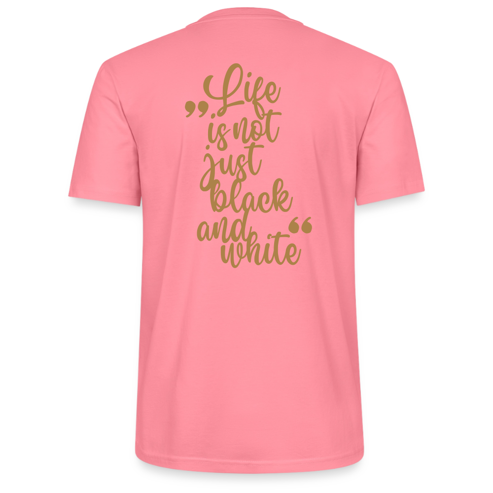 LiNBW. Unisex T-Shirt Premium Crew Brown Edition Life is not just black and white - Pink 