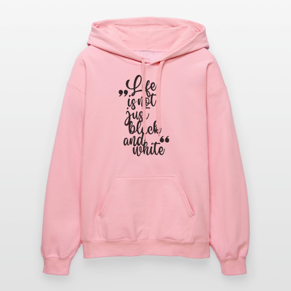 Life is not just black and white Hoodie Black Edition - Hellrosa