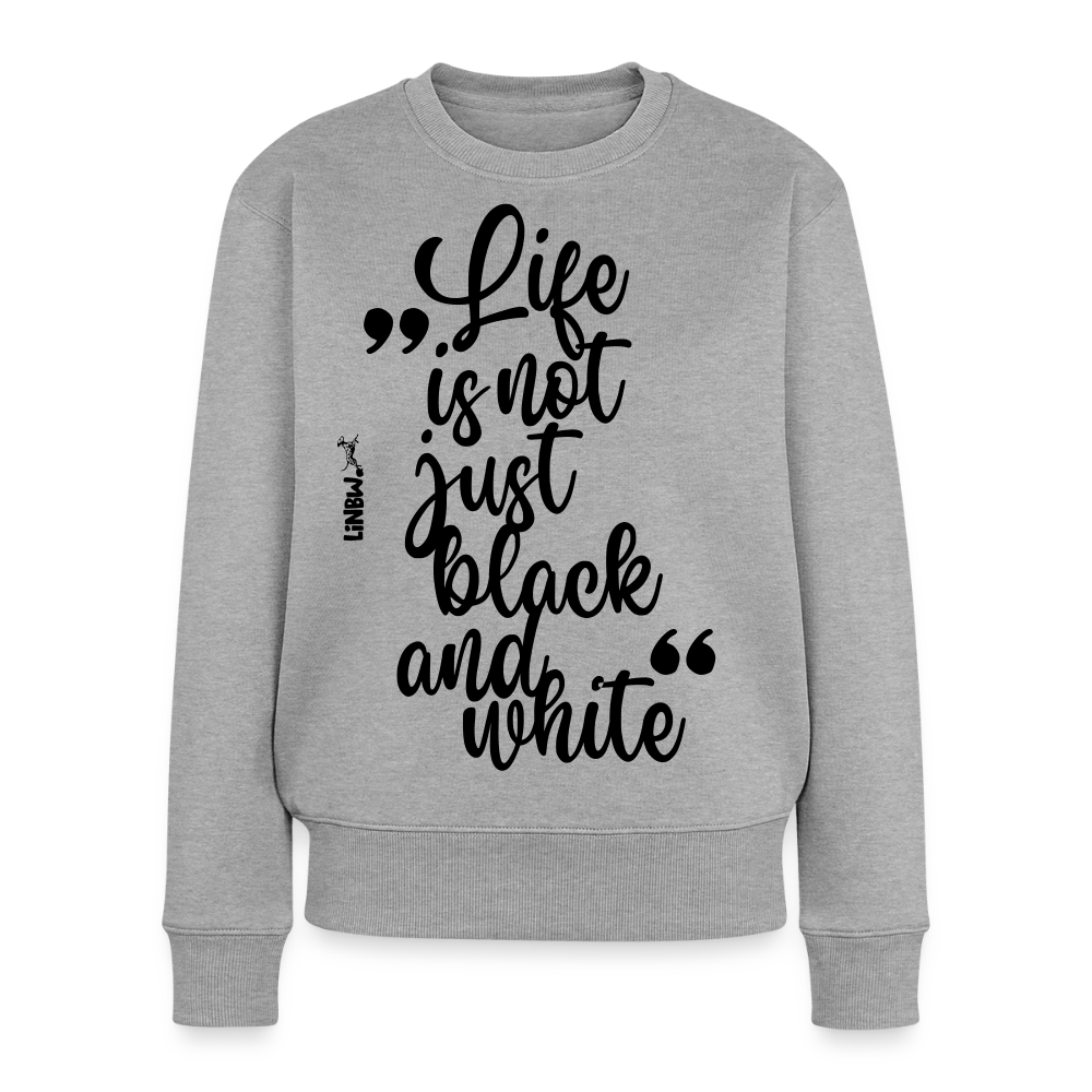 Life is not just black and white Pullover Black Edition - Grau meliert