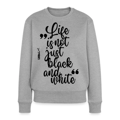 Life is not just black and white Pullover Black Edition - Grau meliert