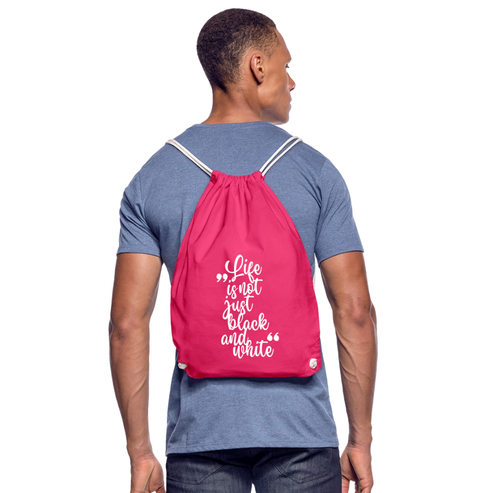 Life is not just black and white Turnbeutel White Edition - Fuchsia
