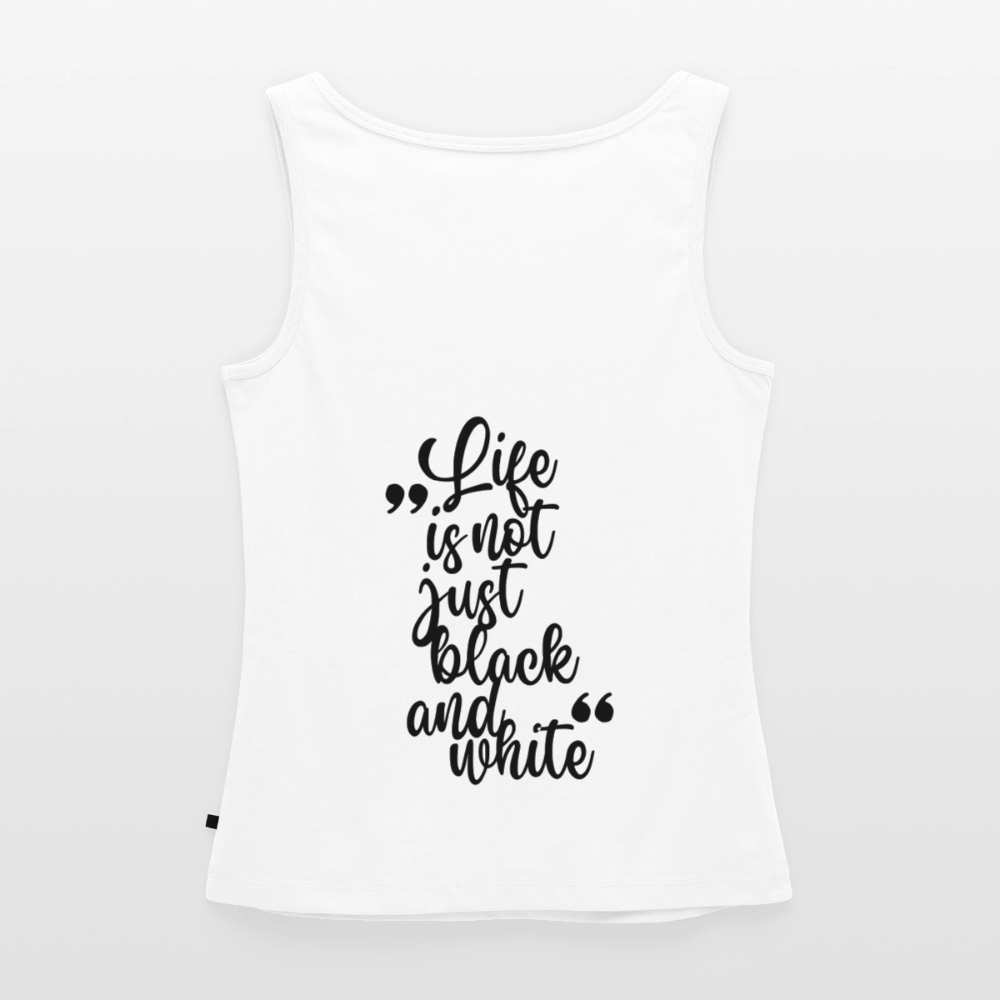 LiNBW. Tank Top Premium Black Edition Life is not just black and white - Weiß