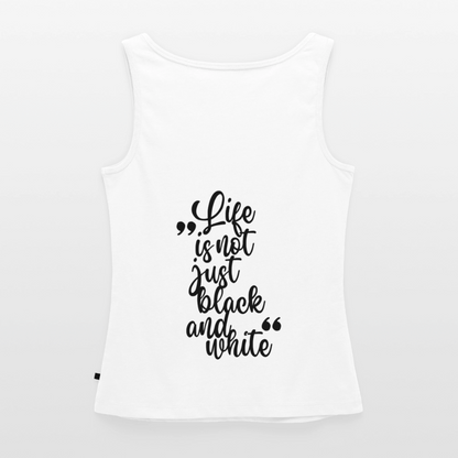 LiNBW. Tank Top Premium Black Edition Life is not just black and white - Weiß